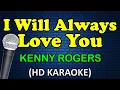 Download Lagu I WILL ALWAYS LOVE YOU - Kenny Rogers (HD Karaoke)