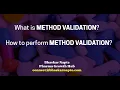 What is Method Validation How to perform Method Validation