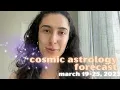 Cosmic Astrology Forecast March 19-25 2023 Aries New Moon