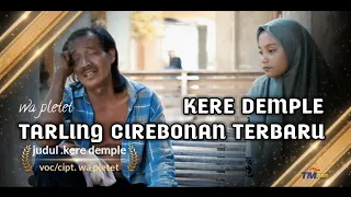 Download TARLING TERBARU JUDUL KERE DEMPLE VOC WA PLETET VIDEO ORIGINAL MP3