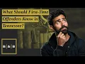 What Should First-Time Offenders Know in Tennessee Contact Best Brock Today