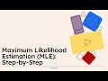 The Maximum Likelihood Estimation Step-by-step Likelihood Inference ep 6