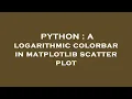 PYTHON A logarithmic colorbar in matplotlib scatter plot