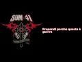 Download Lagu Sum 41 - War Traduzione In Italiano