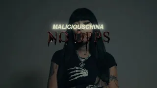 MALICIOUSCHINA - NO OPPS