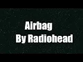 Radiohead - Airbag (Lyrics On Screen)
