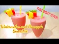 Watermelon and Pineapple Smoothie No doubt it is super delicious