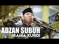 Download Lagu Kumandang Adzan Subuh Irama Kurdi || أجمل أذان الصبح || Call To Prayer