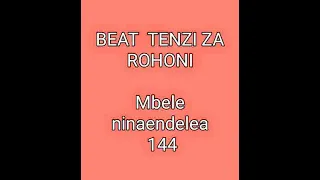 BEAT TENZI ZA ROHONI TNZ 144 Mbele Ninaendelea Naomba SUBSCRIBE Comment Like And Share 