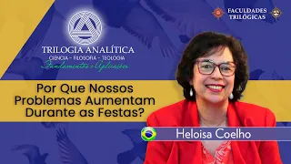 Por Que Nossos Problemas Aumentam Durante as Festas? - Trilogia Analítica - Fundamentos e Aplicações