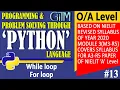 Chapter-4 While and For Loops In Python O Level A Level GIITM
