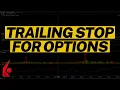 How To Set Trailing Stop Losses For Options Trading