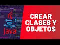 Crear CLASES y OBJETOS - MASTER EN JAVA