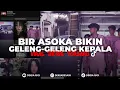 Download Lagu DJ BIR ASOKA BIKIN GELENG-GELENG KEPALA SLOWED RVB | VIRAL TIKTOK TERBARU
