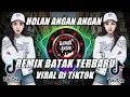 Download Lagu HOLAN ANGAN ANGAN MA HAPE REMIX BATAK SLOU VIRAL TIKTOK | AFRIKO