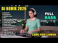 DJ REMIX TERBARU 2026 FULL BASS || DJ KENANGAN NOSTALGIA | DJ KU TAK AKAN BERSUARA