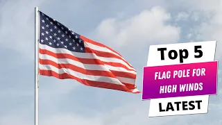 Best flag pole for high winds Flag pole for high winds Buying Guide