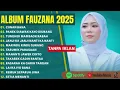 Lagu  FAUZANA FULL ALBUM TERBARU 2025 | PANEK DIAWAK KAYO DIURANG | LAGU MINANG TERBAIK 2025