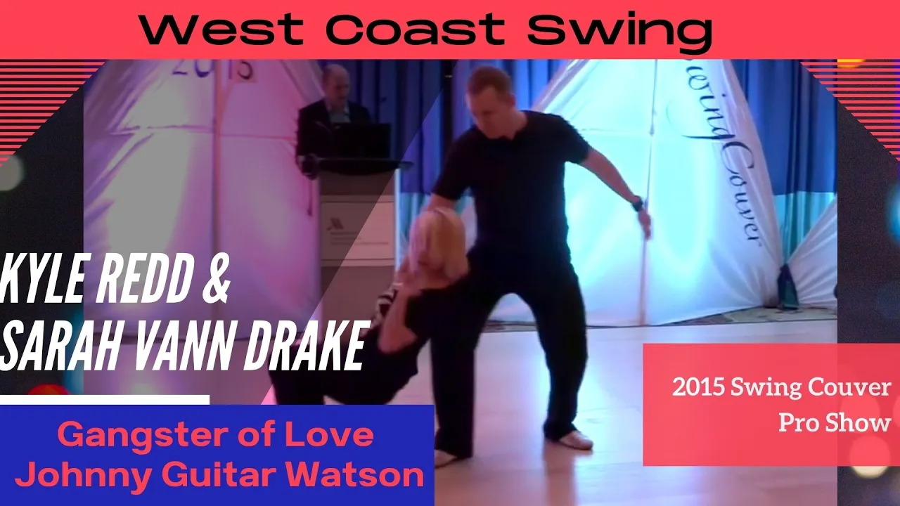 Gangster of Love - Johnny Guitar Watson - Kyle Redd & Sarah Vann Drake - 2015 SwingCouver