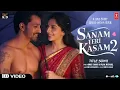 Download Lagu Sanam Teri Kasam 2 | Title Song | Harshvardhan Rane | Himesh Reshammiya,Ankit Tiwari | Full song