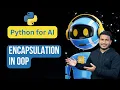 Encapsulation in OOP Python for AI