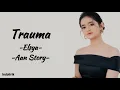 Download Lagu Trauma - Elsya ft Aan Story | Lirik Lagu