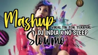 Download Dj mashup slow mo India x no sleep - viral tik tok #djindiaterbaru #djmashup #djviraltiktok MP3