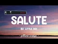 Salute - Little Mix (Lyrics) 🎵