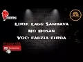 Download Lagu Lirik Lagu SAMBAVA - No Bosan (Fauzia Firda)