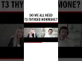 Do all thyroid patients need T3