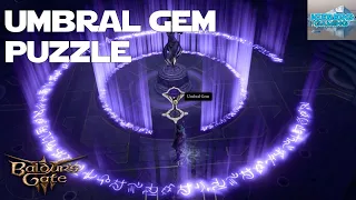 How to Complete the Umbral Gem Puzzle - Gauntlet of Shar Walkthrough in Baldur s Gate 3