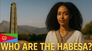 Who Are the Habesha People The True Identity of Habesha