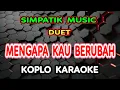 MENGAPA KAU BERUBAH KARAOKE - IRWAN DACADEMY X FIRA CANTIKA SIMPATIK MUSIC @koplokaraooke