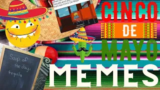 Cinco de Mayo Meme Compilation