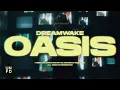 Download Lagu Dreamwake - Oasis (Official Music Video)