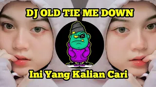 Download DJ OLD TIE ME DOWN TIKTOK SLOW VERSI FULL REMIX TERBARU 2021 DJ WIDE MP3