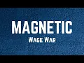 Wage War - MAGNETIC Lyrics