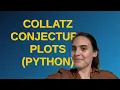 Codereview Collatz conjecture plots python