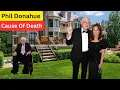 Meet Late Phil Donahue s 2 Marriages Kids Age Cause Of Death Family and Lifestyle