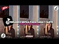 Download Lagu DJ TEMANKU SEMUA PADA JAHAT TANTE X MELODY BBHC MASHUP MENGKANE SOUNDS FYP VIRAL TIKTOK 2024❗