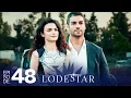 Lagu LodeStar - Aflevering 48 (Turkse dramaserie - Engelse nasynchronisatie)
