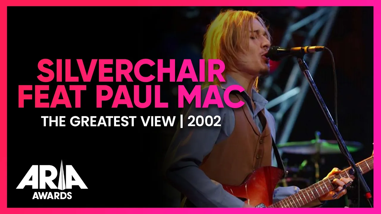 Silverchair feat Paul Mac: The Greatest View | 2002 ARIA Awards Silverchair feat Paul Mac: The Greatest View | 2002 ARIA Awards