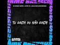 Tu Gosta Ou Não Gosta