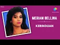 Meriam Bellina - Kerinduan (Music Video)