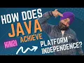 How is platform independence achieved in Java in Hindi