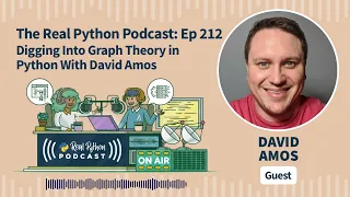 Digging Into Graph Theory in Python With David Amos Real Python Podcast
