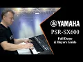Download Lagu Yamaha PSR SX600 Review \u0026 In-Depth Buyers Guide