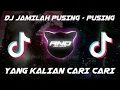 Download Lagu DJ JAMILAH PUSING - PUSING VIRAL TIKTOK 2021 YANG KALIAN CARI CARI