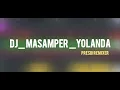 DJ_VIRAL!! _MASAMPER||YOLANDA [PRESDI REMIXER]