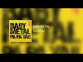 BABYMETAL Feat. F.Hero - PA PA YA!!